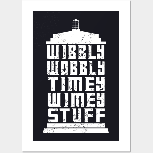 WIBBLY,WOBBLY TIMEY WIMEY STUFF Wall Art by KARMADESIGNER T-SHIRT SHOP